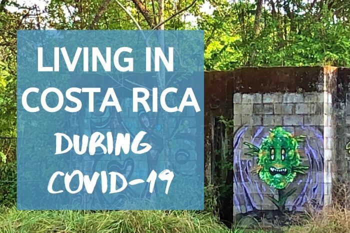 Living in Costa Rica During Covid-19